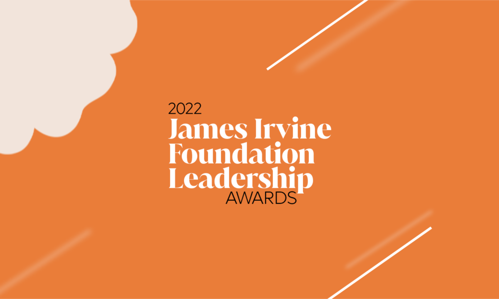 The James Irvine Foundation is Now Accepting Nominations for 2022