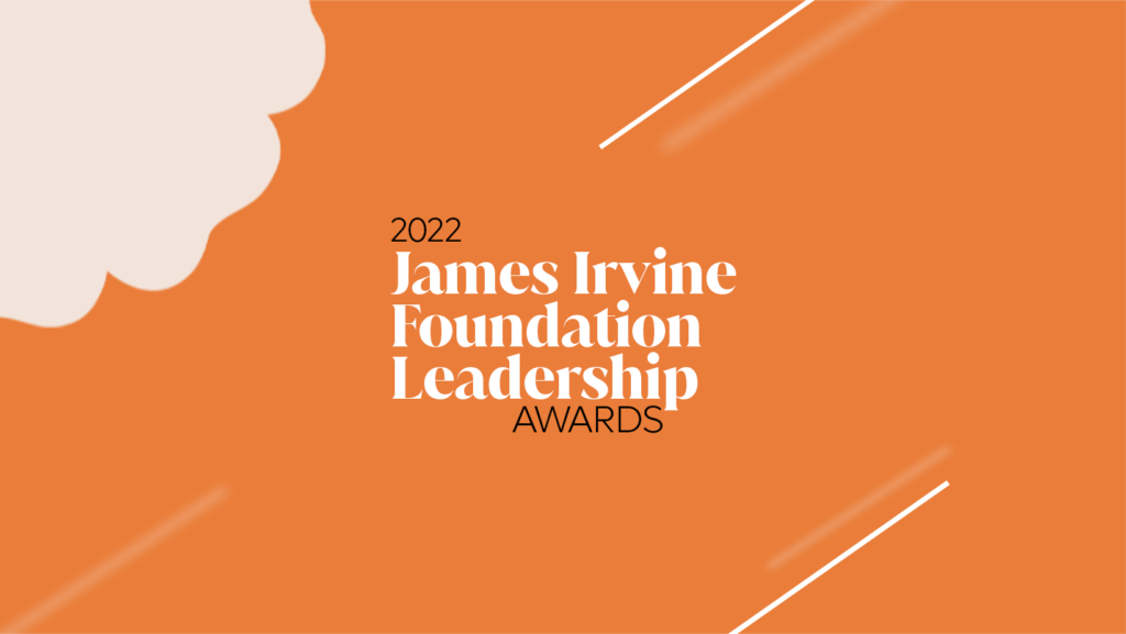The James Irvine Foundation is Now Accepting Nominations for 2022